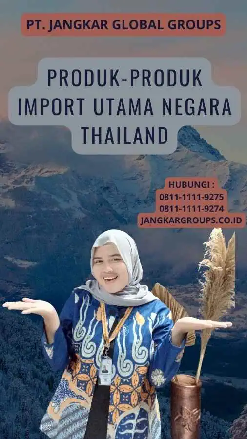 Produk-Produk Import Utama Negara Thailand