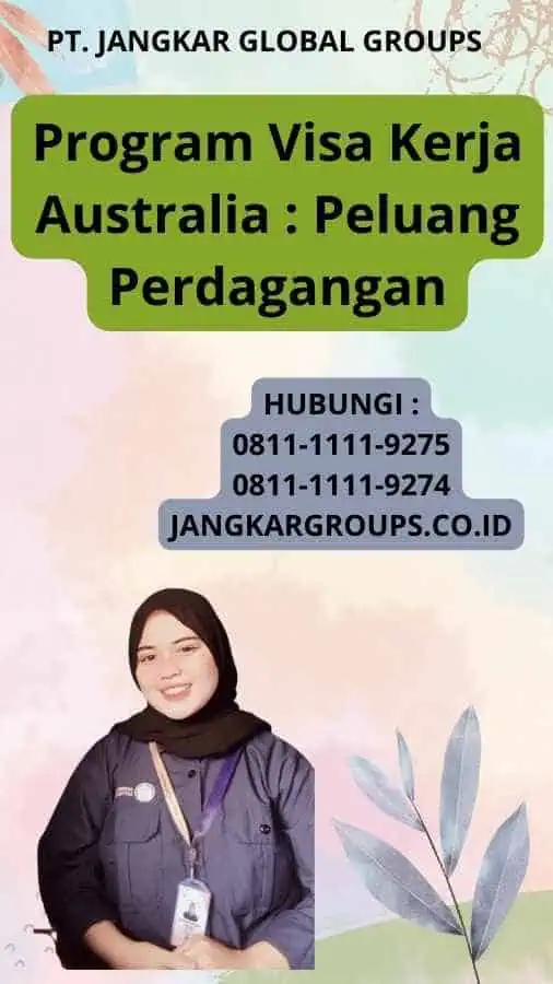 Program Visa Kerja Australia : Peluang Perdagangan