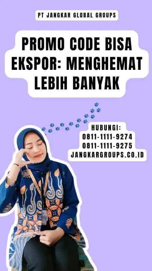 Promo Code Bisa Ekspor Menghemat Lebih Banyak