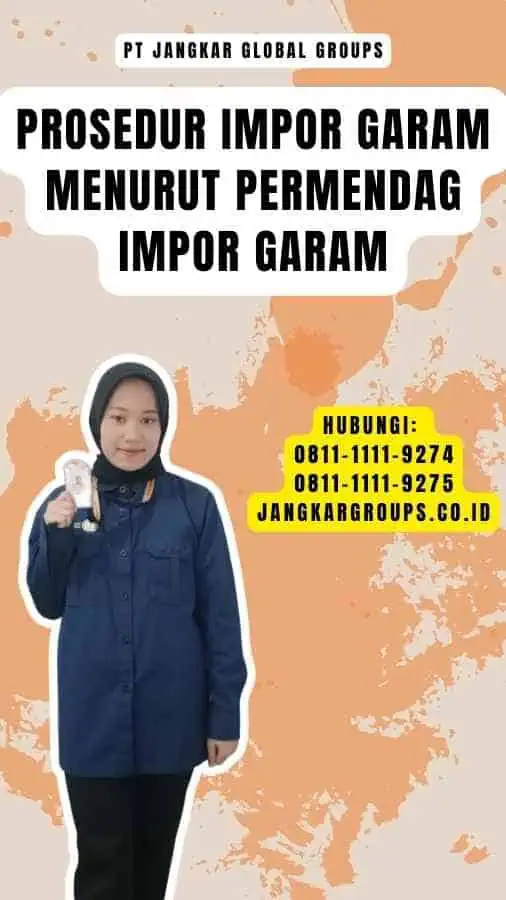 Prosedur Impor Garam Menurut Permendag Impor Garam