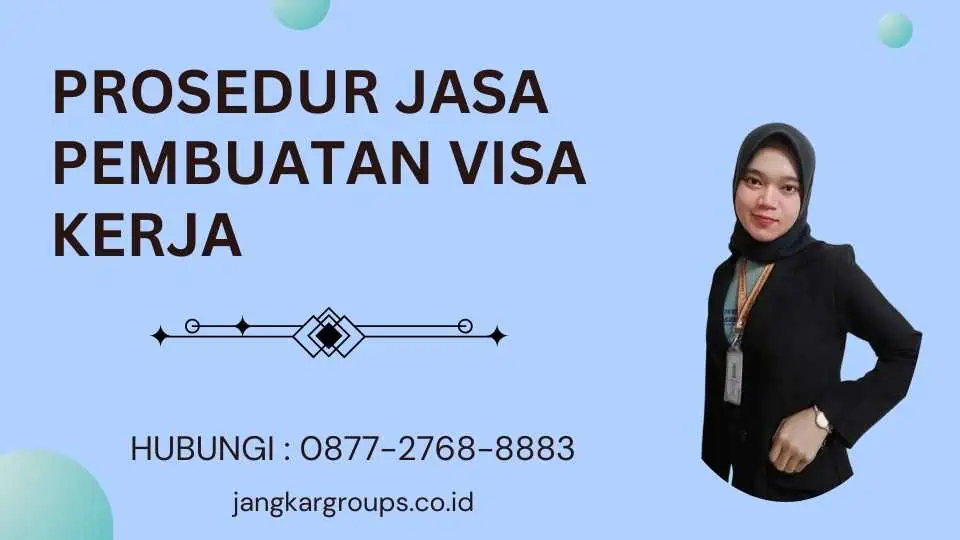 Prosedur Jasa Pembuatan Visa Kerja