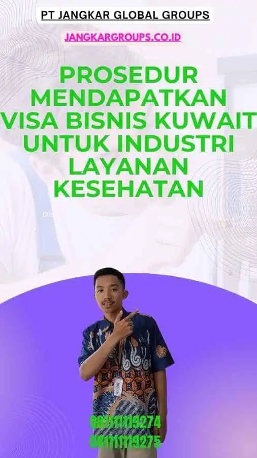 Prosedur Mendapatkan Visa Bisnis Kuwait untuk Industri Layanan Kesehatan