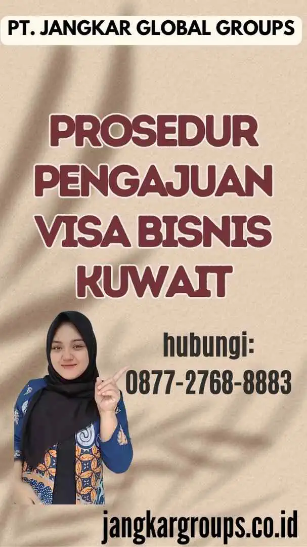 Prosedur Pengajuan Visa Bisnis Kuwait