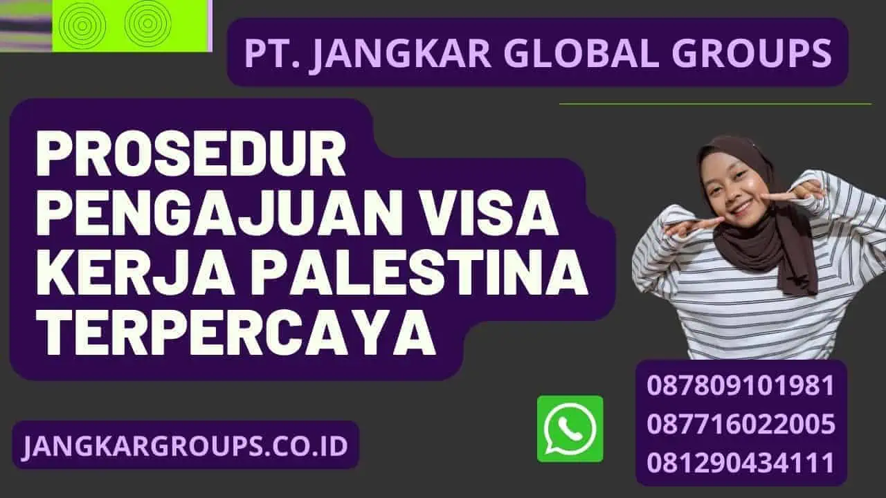 Prosedur Pengajuan Visa Kerja Palestina Terpercaya