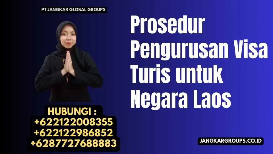 Prosedur Pengurusan Visa Turis untuk Negara Laos