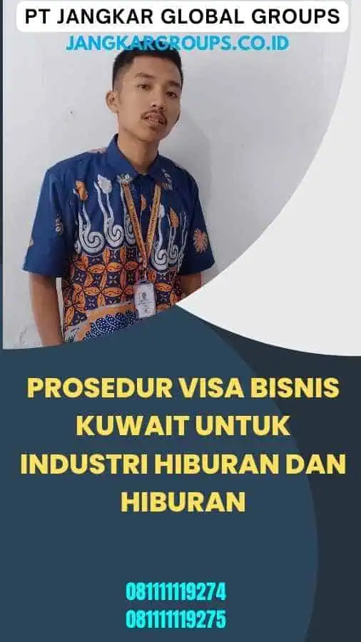 Prosedur Visa Bisnis Kuwait untuk Industri Hiburan dan Hiburan