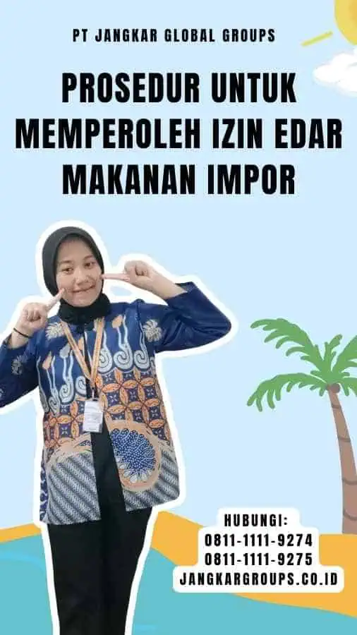 Prosedur untuk Memperoleh Izin Edar Makanan Impor