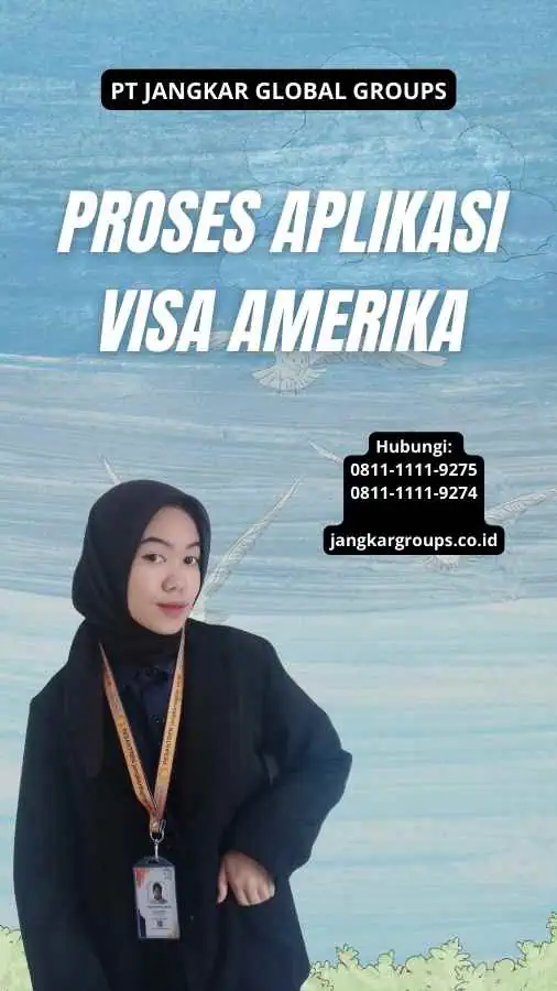 Proses Aplikasi Visa Amerika