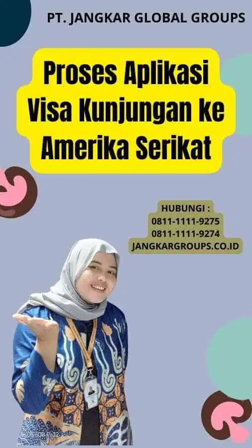 Proses Aplikasi Visa Kunjungan ke Amerika Serikat