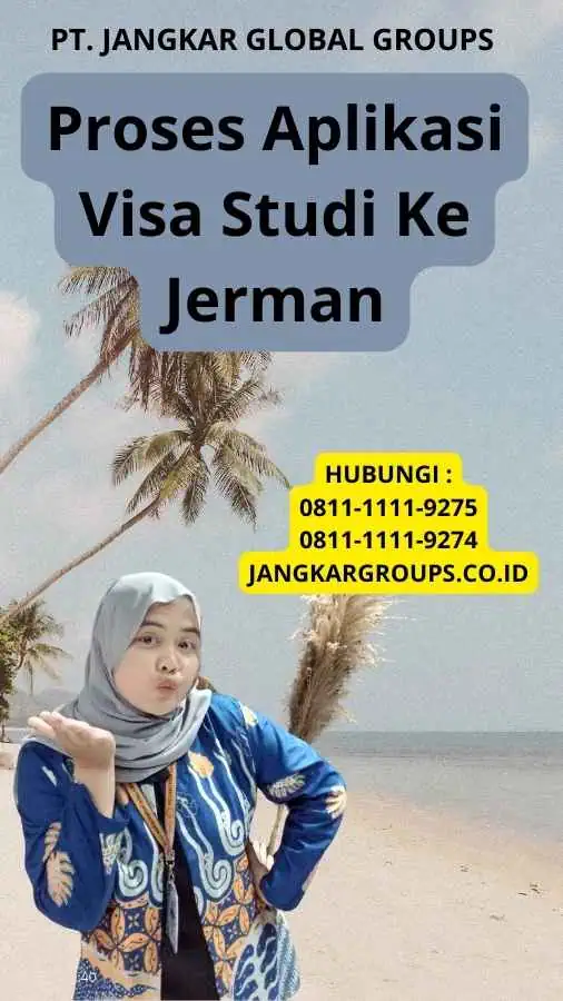 Proses Aplikasi Visa Studi Ke Jerman