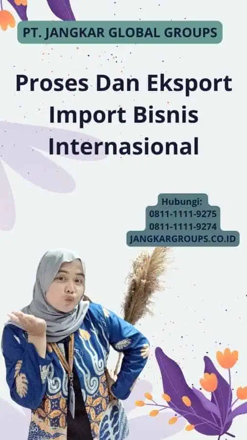 Proses Dan Eksport Import Bisnis Internasional