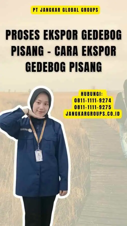 Proses Ekspor Gedebog Pisang - Cara Ekspor Gedebog Pisang