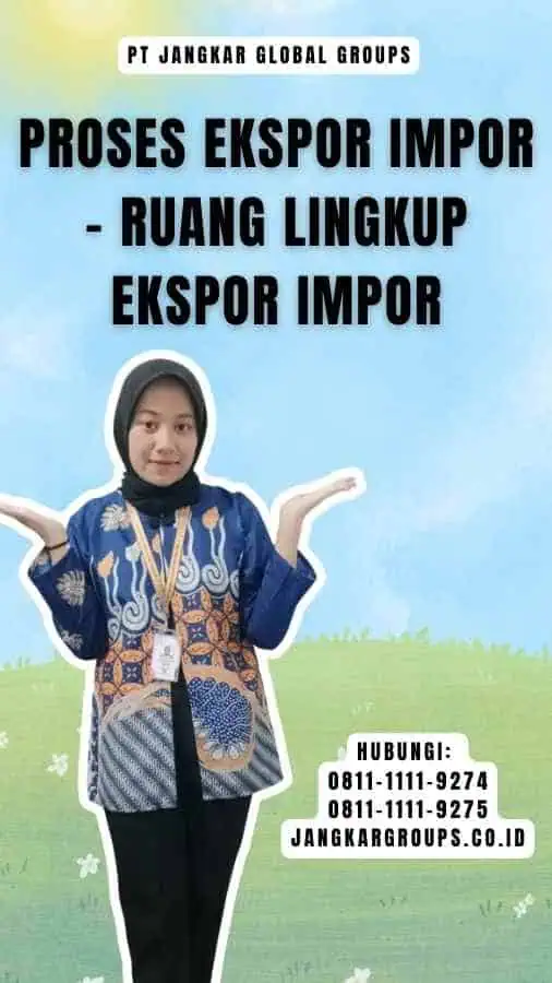 Proses Ekspor Impor - Ruang Lingkup Ekspor Impor