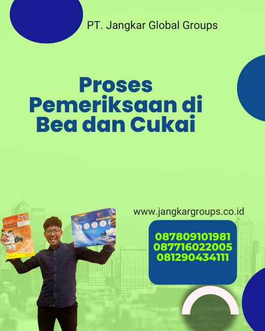 Proses Pemeriksaan di Bea dan Cukai