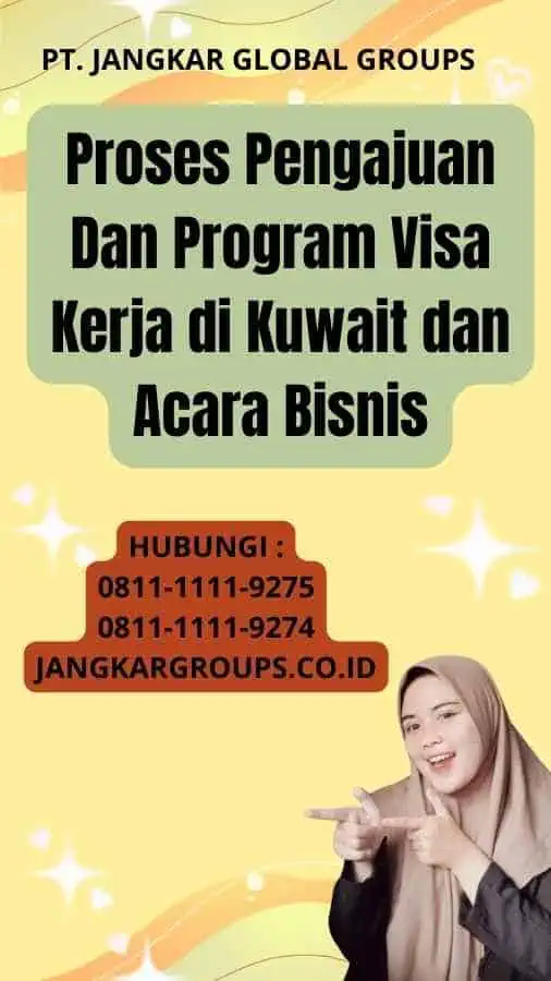 Proses Pengajuan Dan Program Visa Kerja di Kuwait dan Acara Bisnis