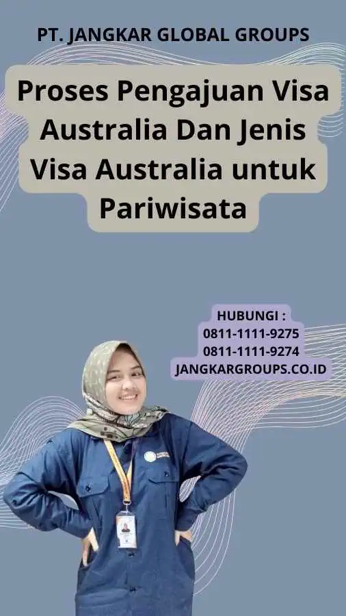 Proses Pengajuan Visa Australia Dan Jenis Visa Australia untuk Pariwisata