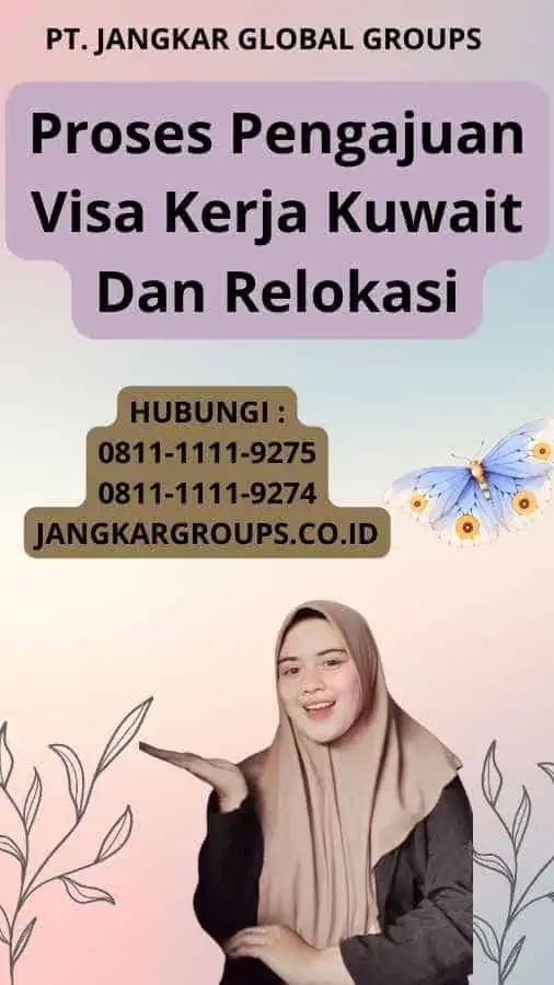 Proses Pengajuan Visa Kerja Kuwait Dan Relokasi