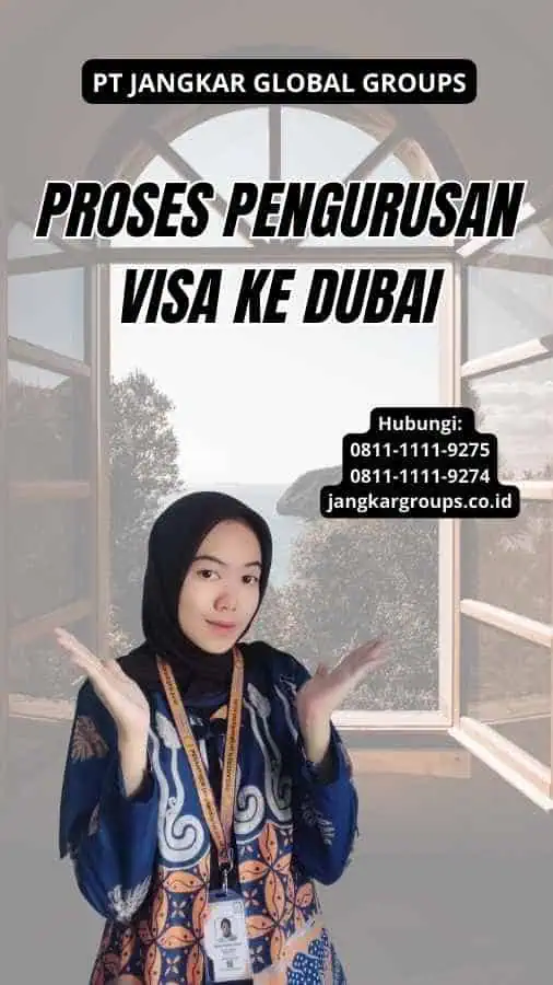 Proses Pengurusan Visa Ke Dubai