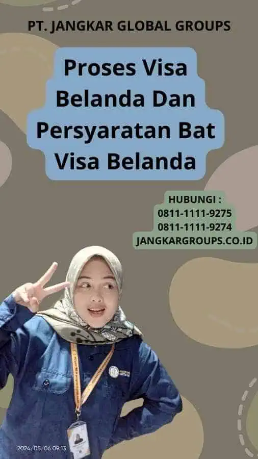 Proses Visa Belanda Dan Persyaratan Bat Visa Belanda