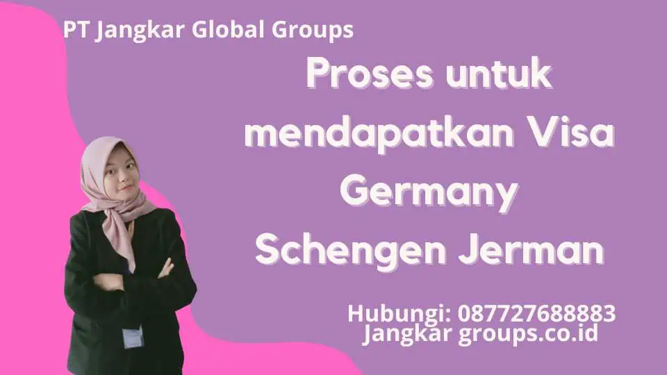 Proses untuk mendapatkan Visa Germany Schengen Jerman