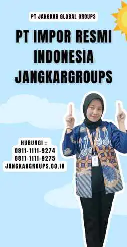 Pt Impor Resmi Indonesia Jangkargroups