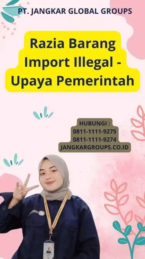 Razia Barang Import Illegal - Upaya Pemerintah