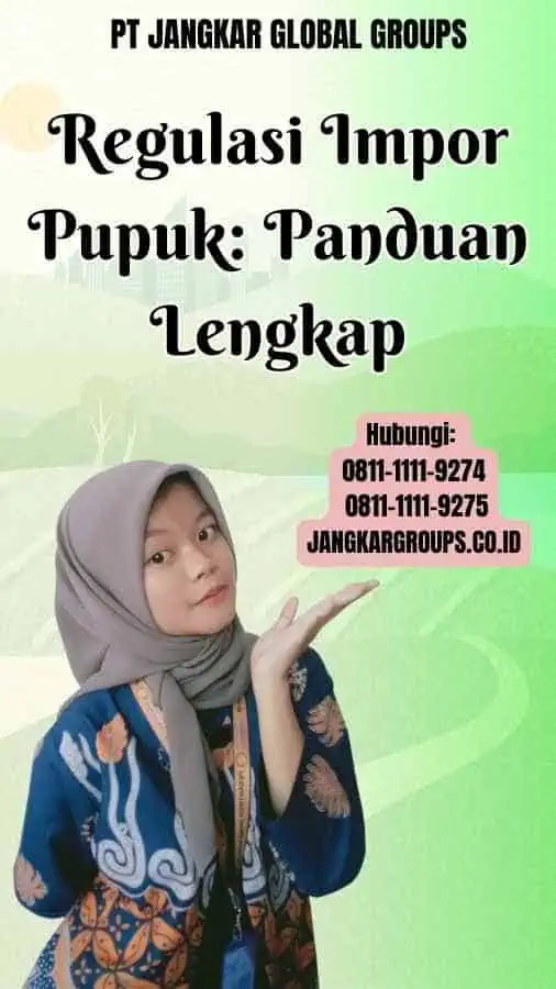 Regulasi Impor Pupuk Panduan Lengkap