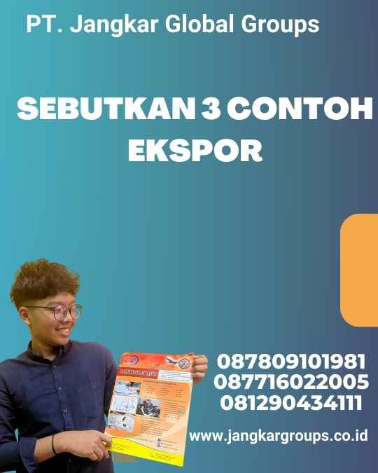 Sebutkan 3 Contoh Ekspor