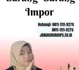 Sebutkan Barang-Barang Impor