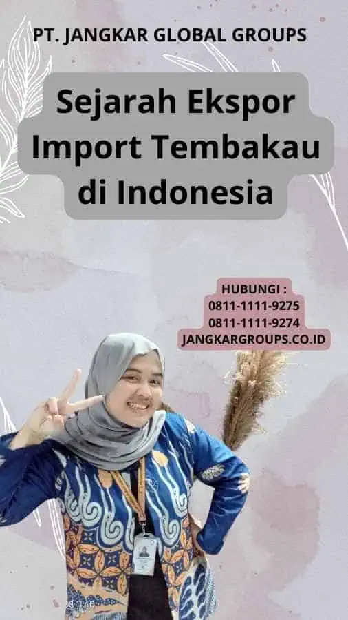 Sejarah Ekspor Import Tembakau di Indonesia