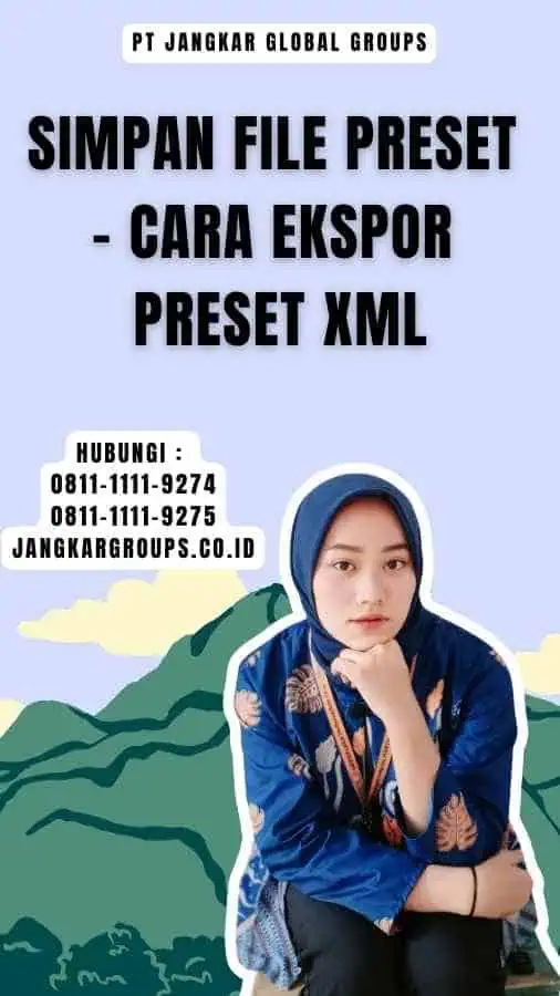 Langkah 5: Simpan File Preset - Cara Ekspor Preset Xml