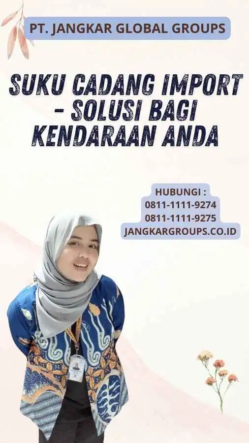 Suku Cadang Import - Solusi Bagi Kendaraan Anda