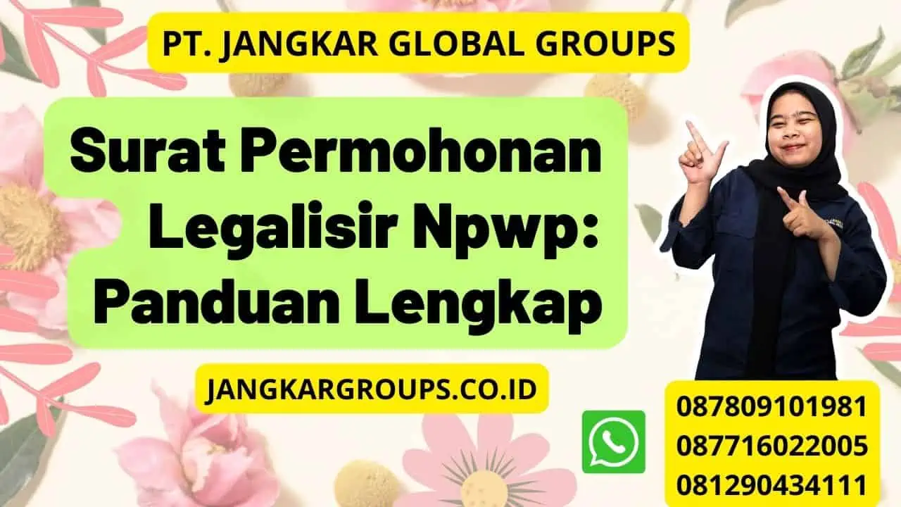 Surat Permohonan Legalisir Npwp: Panduan Lengkap