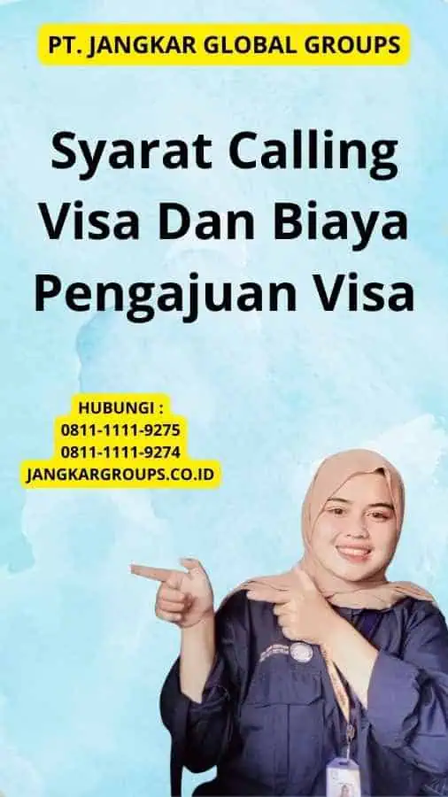 Syarat Calling Visa Dan Biaya Pengajuan Visa