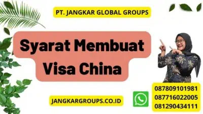 Syarat Membuat Visa China