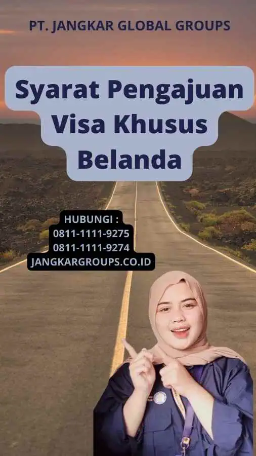 Syarat Pengajuan Visa Khusus Belanda