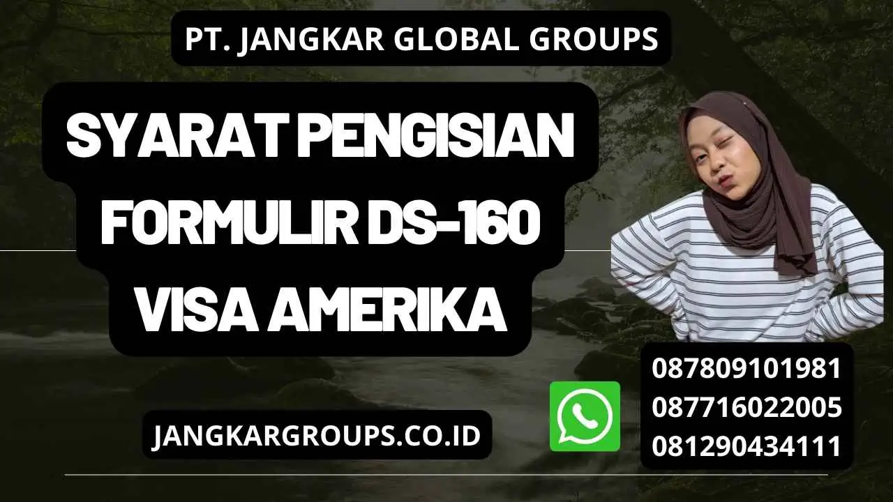 Syarat Pengisian Formulir DS-160 Visa Amerika