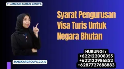 Syarat Pengurusan Visa Turis Untuk Negara Bhutan