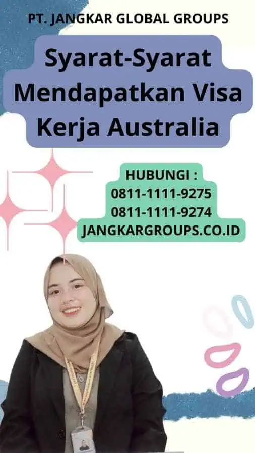 Syarat-Syarat Mendapatkan Visa Kerja Australia