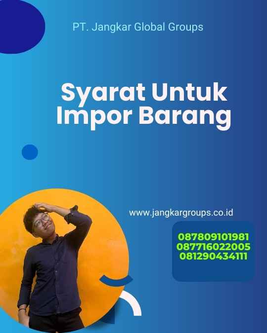 Syarat Untuk Impor Barang