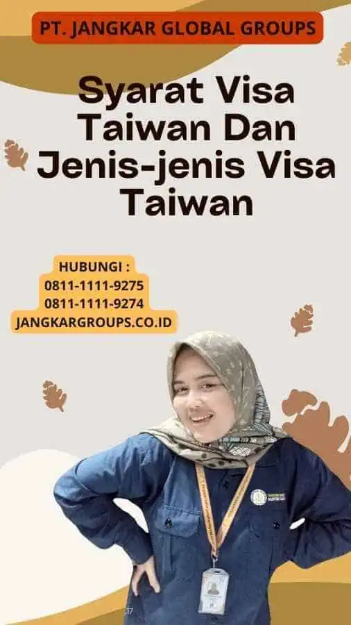 Syarat Visa Taiwan Dan Jenis-jenis Visa Taiwan