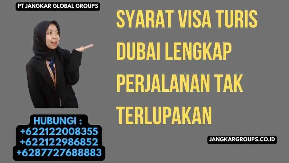 Syarat Visa Turis Dubai Lengkap Perjalanan Tak Terlupakan