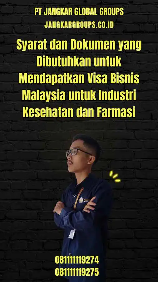 Syarat dan Dokumen yang Dibutuhkan untuk Mendapatkan Visa Bisnis Malaysia untuk Industri Kesehatan dan Farmasi