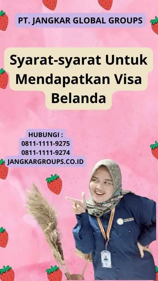 Syarat-syarat Untuk Mendapatkan Visa Belanda