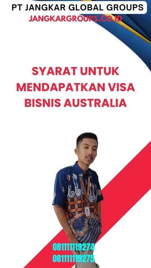 Syarat untuk Mendapatkan Visa Bisnis Australia