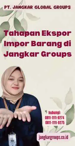 Tahapan Ekspor Impor Barang di Jangkar Groups