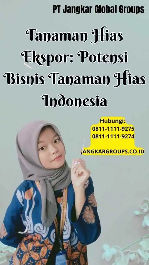 Tanaman Hias Ekspor Potensi Bisnis Tanaman Hias Indonesia