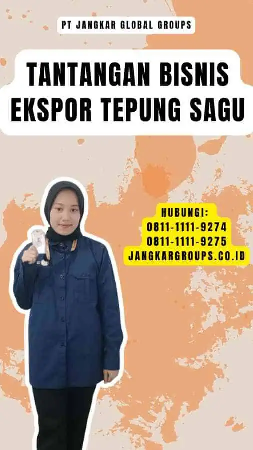 Tantangan Bisnis Ekspor Tepung Sagu