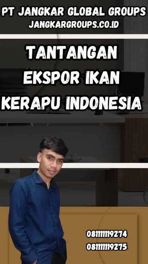 Tantangan Ekspor Ikan Kerapu Indonesia