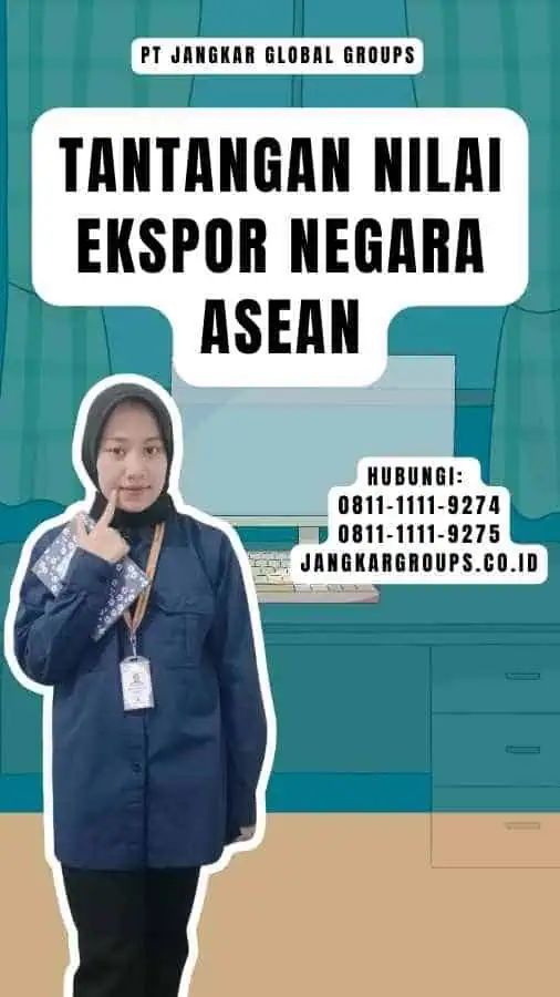 Tantangan Nilai Ekspor Negara ASEAN